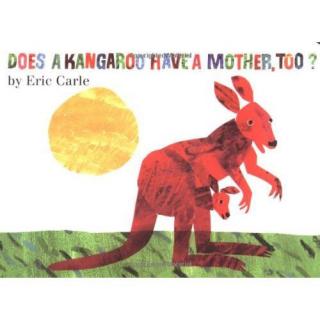 Does  kangaroo have a mother too?