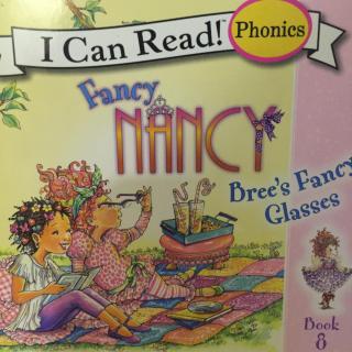 英文分级读物FANCY NANCY系列8 《Bree's Fancy Glasses》