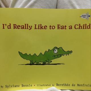 I'd Really Like To Eat A Child