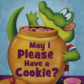 【英文故事】May I please have a cookie？
