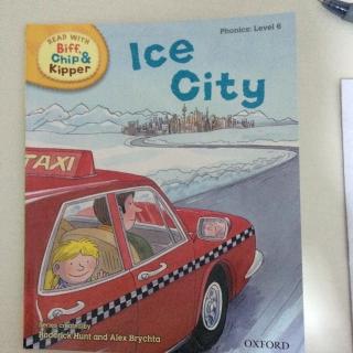 牛津阅读🌲Level 6 Story Ice City