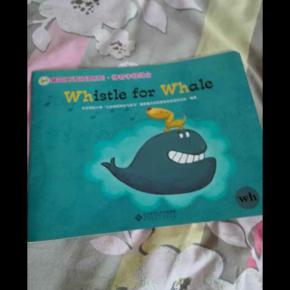 143攀登字母组合Whistle  for  Whale<Wh>