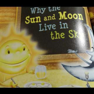 Why the Sun and Moon Live in the sky