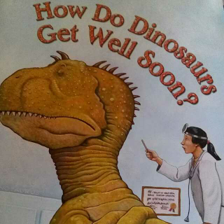 How Do Dinosaurs Get Well Soon?