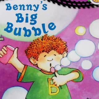 👶🏻Benny's Big Bubble👧🏻