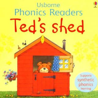 Usborne Phonics Readers -07 Ted’s shed.