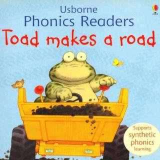 Usborne Phonics Readers -10 Toad makes a road