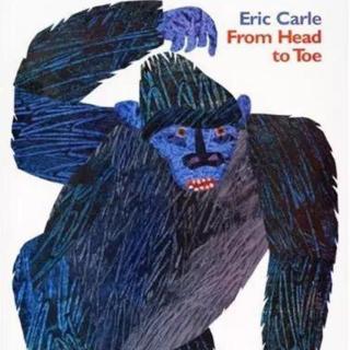 From head to toe 从头到脚 绘本讲解 Eric carle 卡尔爷爷