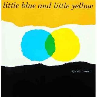 《Little blue and little yellow》