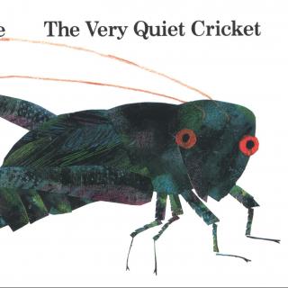 The Very Quiet Cricket