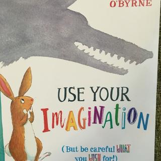 use your imagination