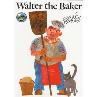 面包师沃尔特-Walter the Baker-Eric Carle