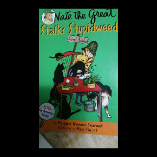 惜的英文故事《Nate the great Stalk Stupidweed》