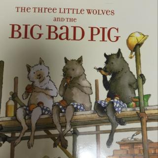 The three little wolves and the Big bad pig