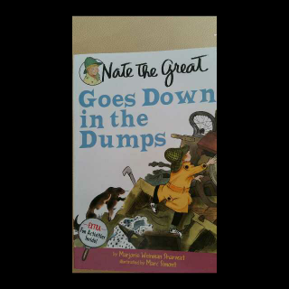 惜的英文故事《Nate the great Goes Down in the Dumps下》