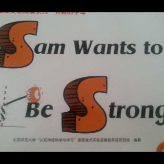 Sam Wants to be Strong