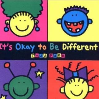 《It's okay to be different》