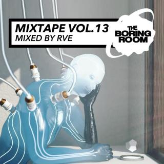 theBoringRoom Mixtape Vol.13 (Mixed By RVE)