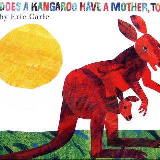 17 Dose a Kangaroo Has a Mother Too-read