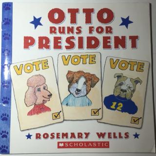 【英语小测】Otto Runs For President--1