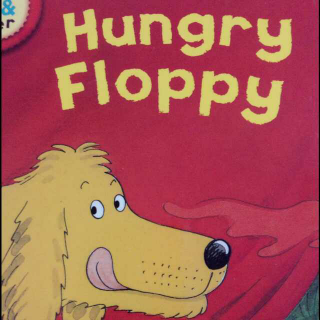 Hungry    Floppy.