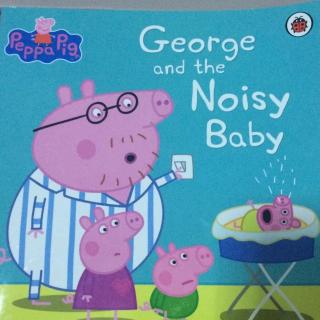 George and the Noisy Baby