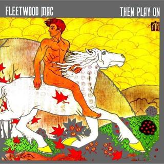 Tea for One/孤品兆赫-127, 英国布鲁斯/Fleetwood Mac-Then Play On，Pt. 2