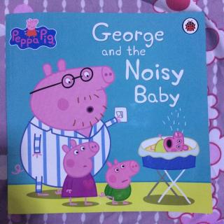 George and the Noisy Baby Part 2