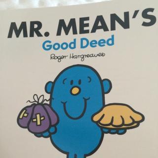 Mr Mean's good deed