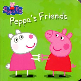 【听故事学英语】《Peppa's Friends 粉红猪小妹的朋友》