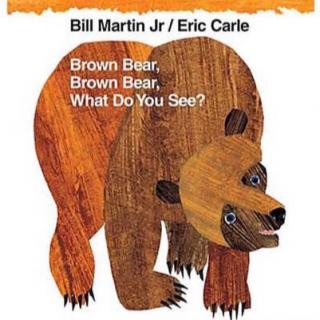 【015】歌曲版 brown bear, brown bear ,what do you see