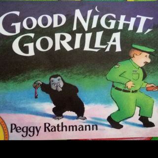 good night gorilla晚安大猩猩