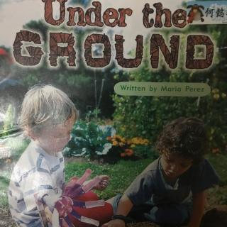 Under the ground