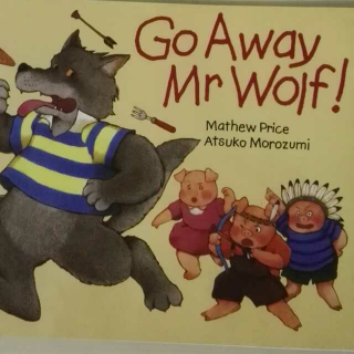 Go away Mr Wolf!