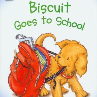 I can read 饼干狗(6) - Biscuit Goes to School