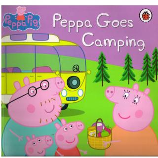 ♕全英绘本阅读Peppa™系列◎Peppa Goes Camping◎