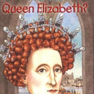 陪你读书陪你读：Who Was Queen Elizabeth