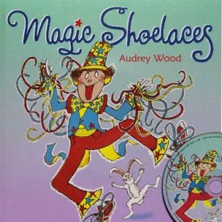韵文大师Audrey Wood作品(2) - Magic Shoelaces