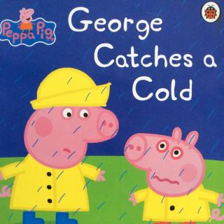 小果读英文～George catches a cold