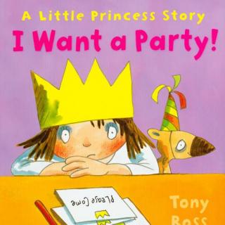 A Little Princess Story 小公主系列故事 - I Want a Party!