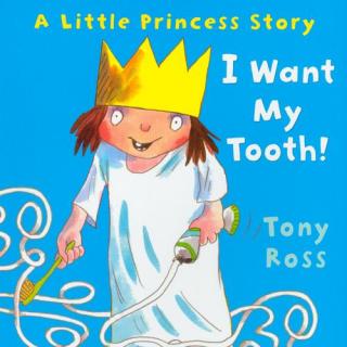 A Little Princess Story 小公主系列故事 - I Want My Tooth!
