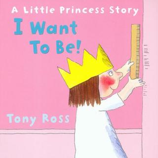 A Little Princess Story 小公主系列故事 - I Want To Be!