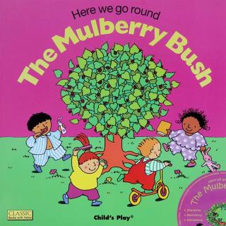 Childs Play儿歌洞洞书第一辑 - Here We Go Round the Mulberry Bush（歌曲版）