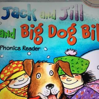 Jack and Jill And Big Dog Bill