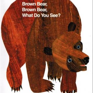 【小熊猫双语绘本】Brown Bear Brown Bear, What Do You See?棕色的熊（英语+