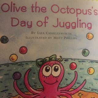 Olive the Octopus's Day of Juggling