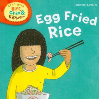 牛津阅读树Level 5 - Egg Fried Rice