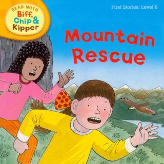 牛津阅读树Level 6 - Mountain Rescue