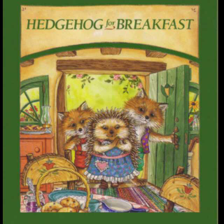 Hedgehog for Breakfast 刺猬妈妈到餐桌