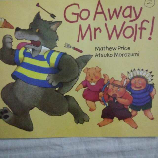 廖彩杏书单W1- Go Away,Mr Wolf